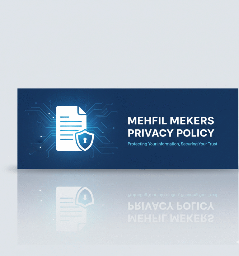 Mehfil Mekers Privacy Policy